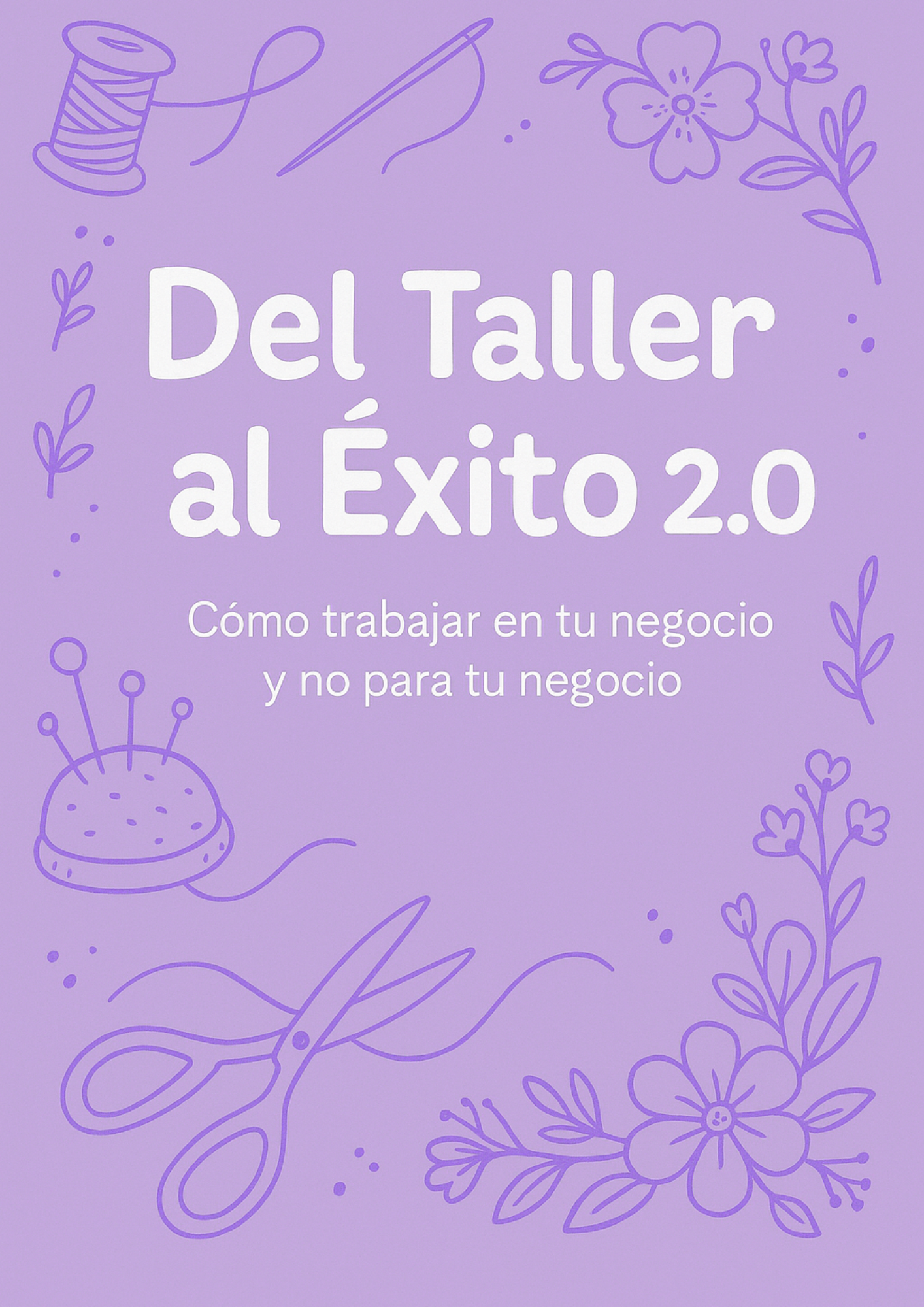 E-book Del taller al exito- manual para emprender como artesano Tulipas handmade
